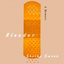 Bleeder by Shelby Smoak