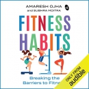 Fitness Habits by Amaresh Ojha