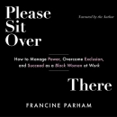 Please Sit Over There by Francine Parham