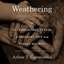 Weathering by Arline T. Geronimus
