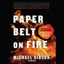 Paper Belt on Fire by Michael Gibson