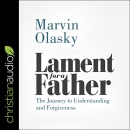 Lament for a Father by Marvin Olasky