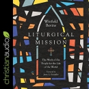 Liturgical Mission by Winfield Bevins