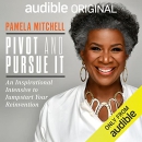 Pivot and Pursue It by Pamela Mitchell