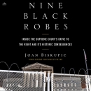 Nine Black Robes by Joan Biskupic