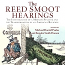 The Reed Smoot Hearings by Michael Harold Paulos