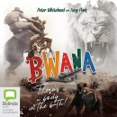 Bwana, There's a Body in the Bath! by Peter Whitehead
