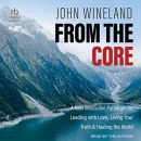 From the Core by John Wineland