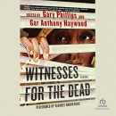 Witnesses for the Dead by Gary Phillips