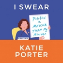 I Swear: Politics Is Messier than My Minivan by Katie Porter