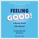 Feeling Good!: A Mental Health Workbook by Kojo Sarfo