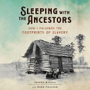 Sleeping with the Ancestors by Joseph McGill, Jr.