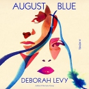 August Blue by Deborah Levy