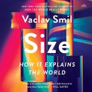 Size: How It Explains the World by Vaclav Smil
