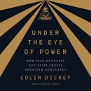 Under the Eye of Power by Colin Dickey