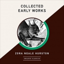 Collected Early Works by Zora Neale Hurston