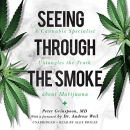 Seeing Through the Smoke by Peter Grinspoon