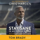 Stay Sane in an Insane World by Greg Harden