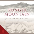 Hunger Mountain: A Field Guide to Mind and Landscape by David Hinton