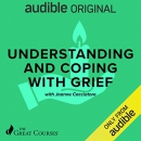 Understanding and Coping with Grief by Joanne Cacciatore