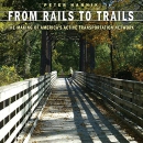 From Rails to Trails by Peter Harnik