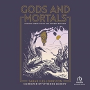 Gods and Mortals: Ancient Greek Myths for Modern Readers by Sarah Iles Johnston
