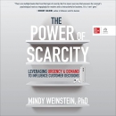The Power of Scarcity by Mindy Weinstein