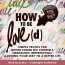 How to Be Love(d) by Humble the Poet