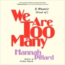We Are Too Many: A Memoir by Hannah Pittard