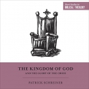 The Kingdom of God and the Glory of the Cross by Patrick Schreiner