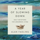 A Year of Slowing Down by Alan Fadling