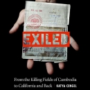 Exiled: From the Killing Fields of Cambodia to California and Back by Katya Cengel