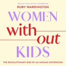 Women Without Kids by Ruby Warrington