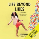 Life Beyond Likes by Isa Watson