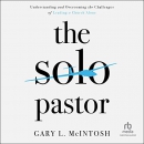 The Solo Pastor by Gary L. McIntosh