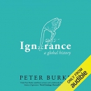 Ignorance: A Global History by Peter Burke