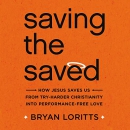 Saving the Saved by Bryan Loritts