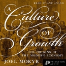 A Culture of Growth: The Origins of the Modern Economy by Joel Mokyr