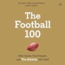 The Football 100: Sports Series, Book 1 by Dan Kaufman