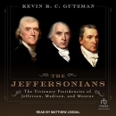 The Jeffersonians by Kevin R.C. Gutzman