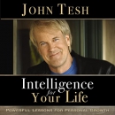 Intelligence for Your Life by John Tesh