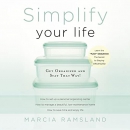 Simplify Your Life: Get Organized and Stay That Way by Marcia Ramsland