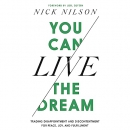 You Can Live the Dream by Nick Nilson