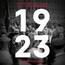 1923: The Crisis of German Democracy in the Year of Hitler's Putsch by Mark William Jones