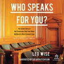 Who Speaks for You by Leo Wise