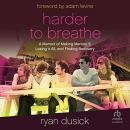 Harder to Breathe by Ryan Dusick
