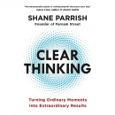 Clear Thinking by Shane Parrish