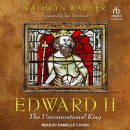 Edward II: The Unconventional King by Kathryn Warner
