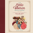 The Little Women Devotional by Rachel Dodge