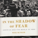 In the Shadow of Fear: America and the World in 1950 by Nick Bunker